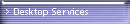 Desktop Services