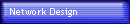 Network Design